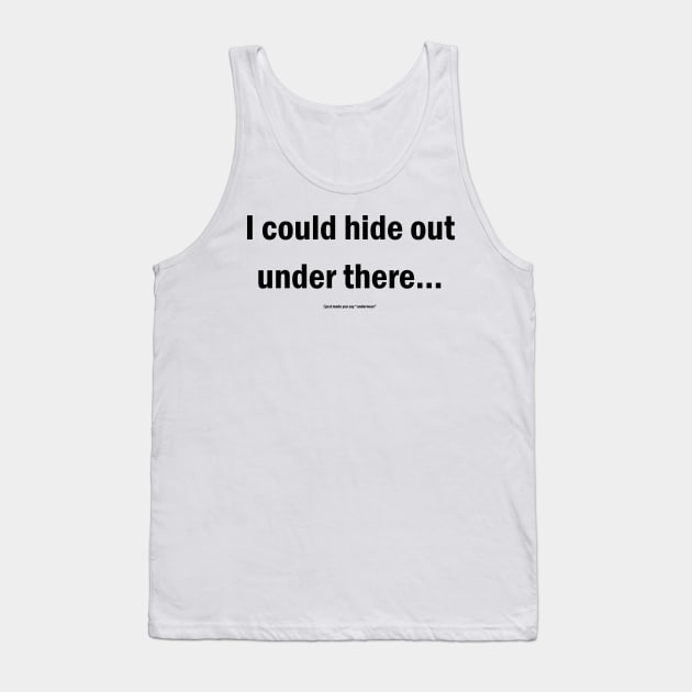 Barenaked Ladies - Underwear lyric! Tank Top by lyricalshirts